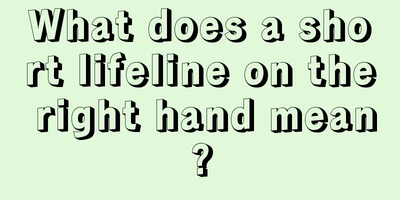 What does a short lifeline on the right hand mean?