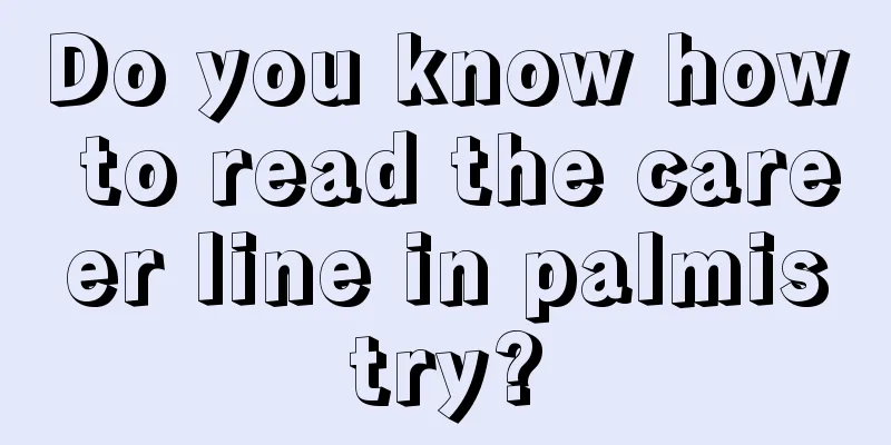 Do you know how to read the career line in palmistry?