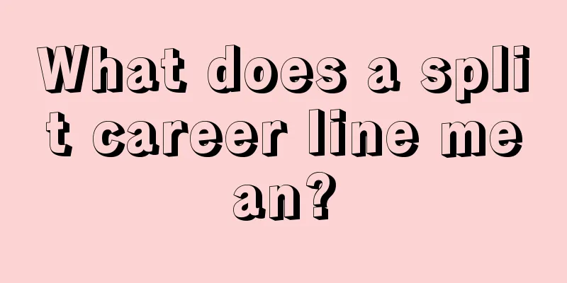 What does a split career line mean?