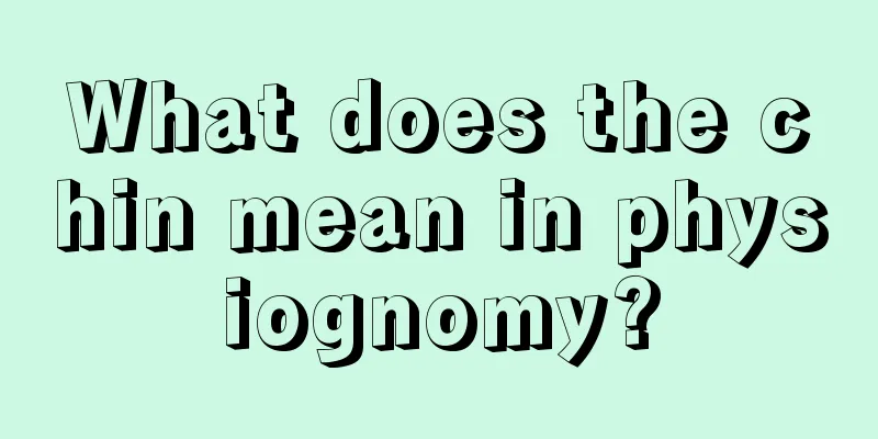 What does the chin mean in physiognomy?