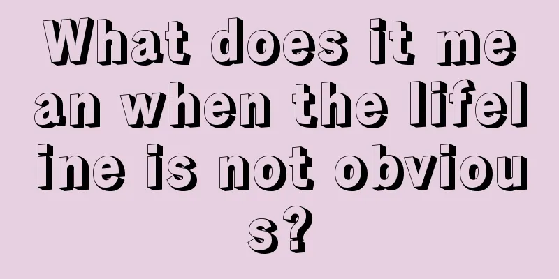 What does it mean when the lifeline is not obvious?