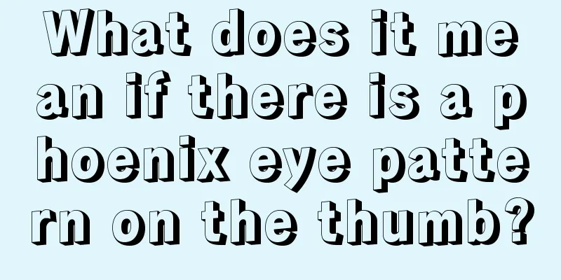 What does it mean if there is a phoenix eye pattern on the thumb?