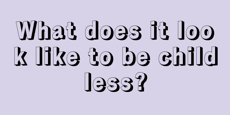 What does it look like to be childless?