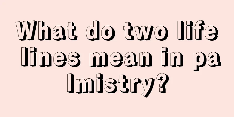 What do two life lines mean in palmistry?