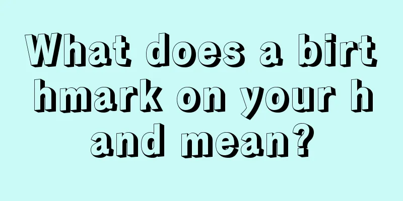 What does a birthmark on your hand mean?