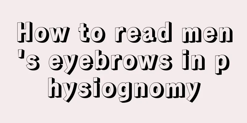 How to read men's eyebrows in physiognomy