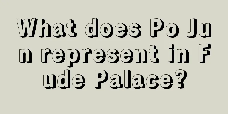 What does Po Jun represent in Fude Palace?
