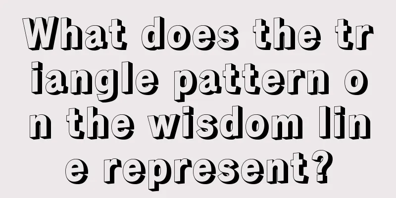 What does the triangle pattern on the wisdom line represent?