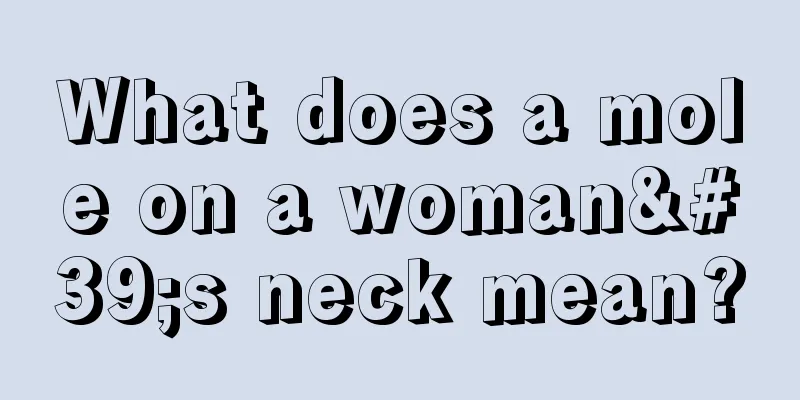 What does a mole on a woman's neck mean?