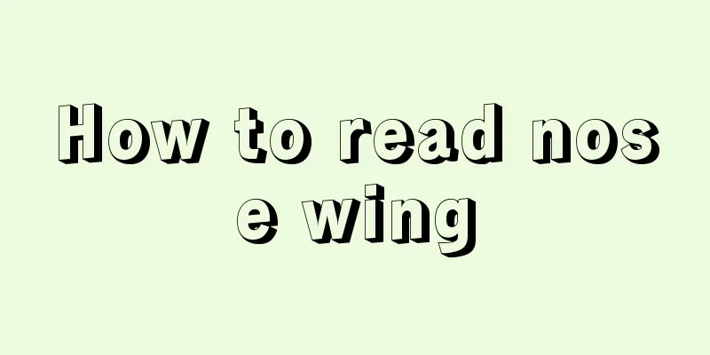 How to read nose wing