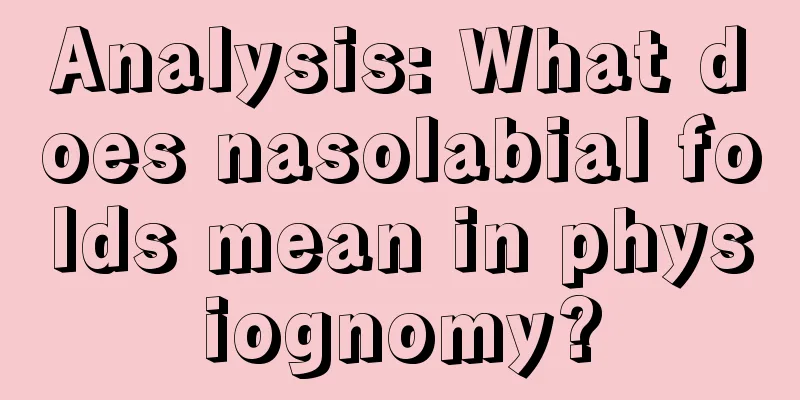 Analysis: What does nasolabial folds mean in physiognomy?