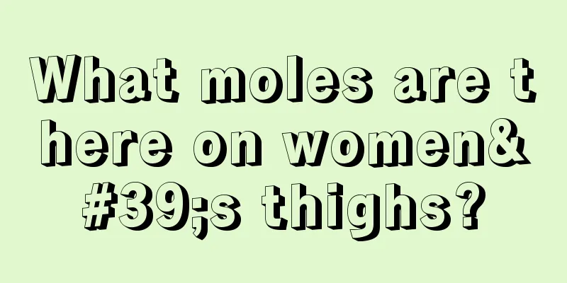What moles are there on women's thighs?