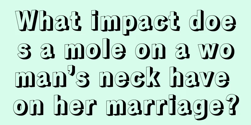 What impact does a mole on a woman’s neck have on her marriage?
