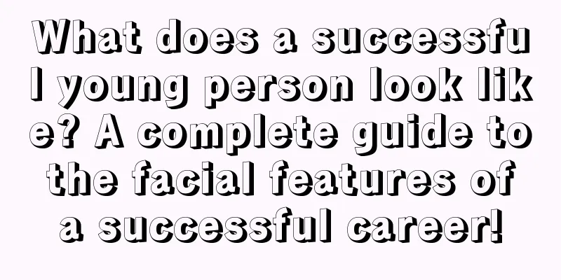 What does a successful young person look like? A complete guide to the facial features of a successful career!