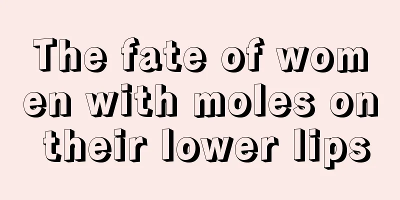 The fate of women with moles on their lower lips