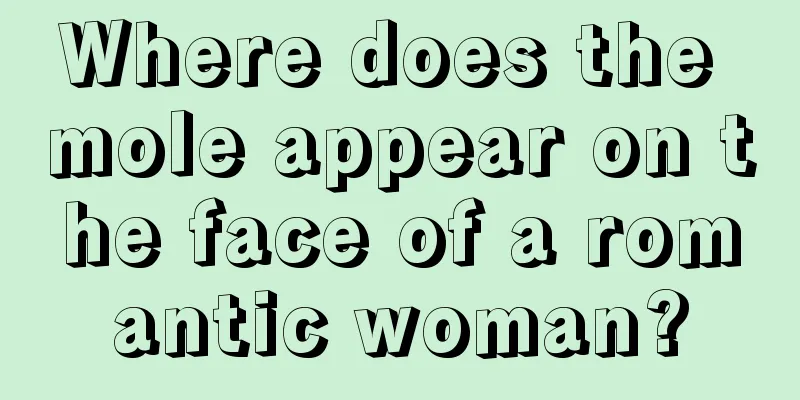 Where does the mole appear on the face of a romantic woman?