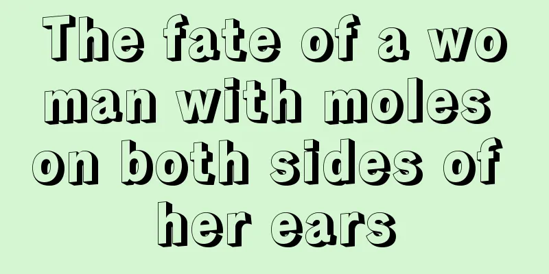 The fate of a woman with moles on both sides of her ears