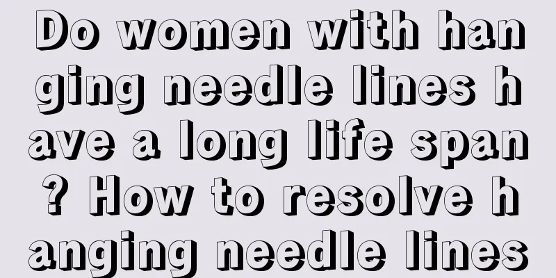 Do women with hanging needle lines have a long life span? How to resolve hanging needle lines