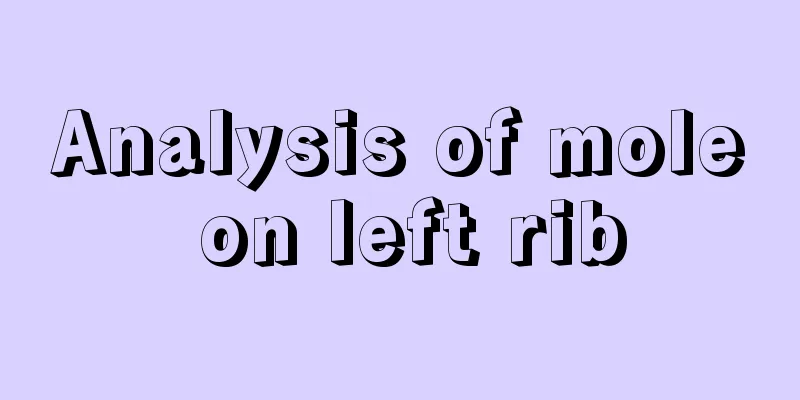Analysis of mole on left rib