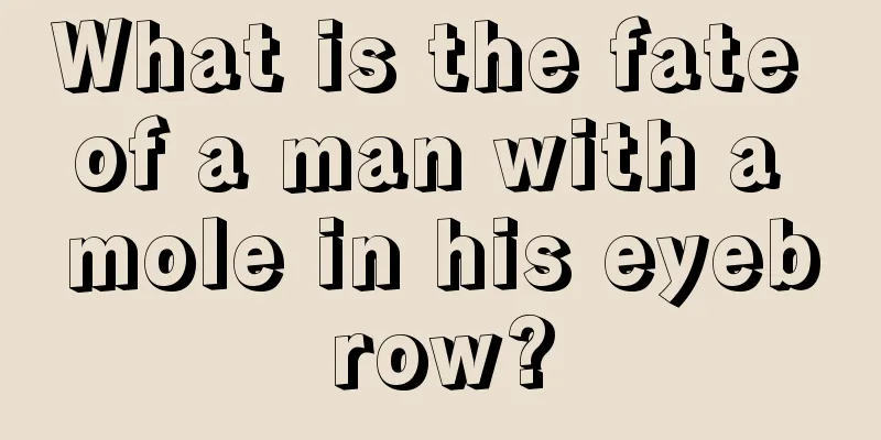What is the fate of a man with a mole in his eyebrow?