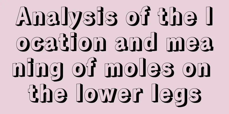 Analysis of the location and meaning of moles on the lower legs
