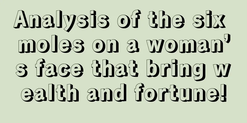 Analysis of the six moles on a woman’s face that bring wealth and fortune!