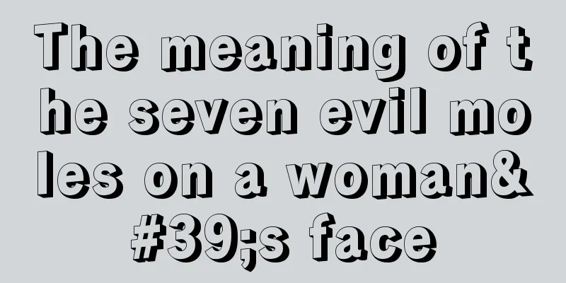 The meaning of the seven evil moles on a woman's face