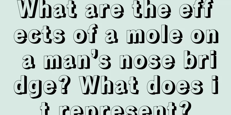 What are the effects of a mole on a man’s nose bridge? What does it represent?