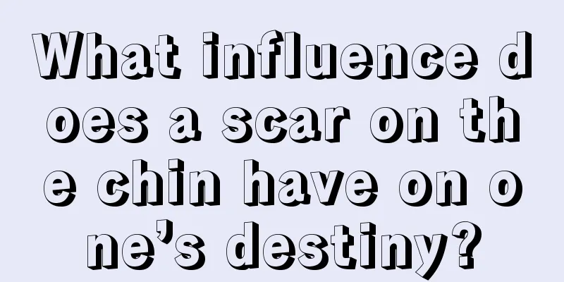 What influence does a scar on the chin have on one’s destiny?