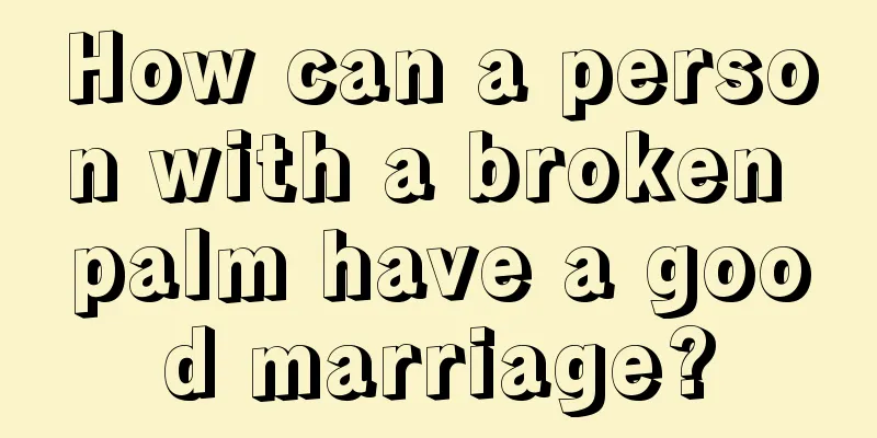 How can a person with a broken palm have a good marriage?