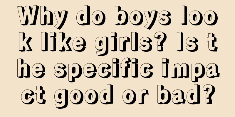 Why do boys look like girls? Is the specific impact good or bad?