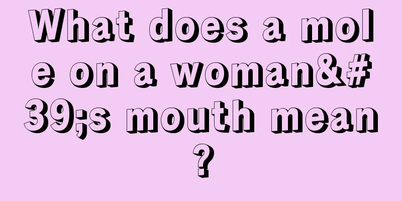 What does a mole on a woman's mouth mean?
