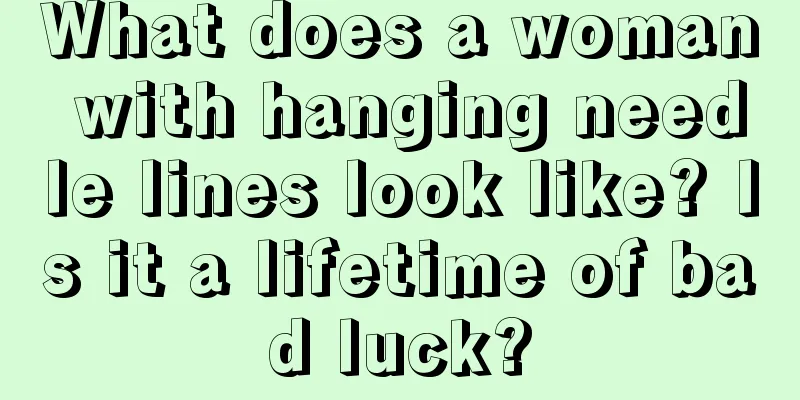 What does a woman with hanging needle lines look like? Is it a lifetime of bad luck?