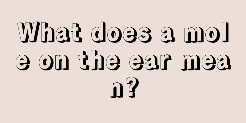 What does a mole on the ear mean?