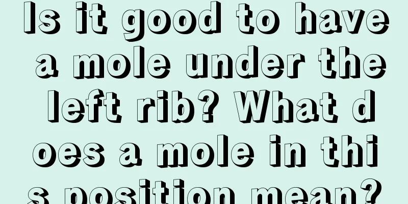 Is it good to have a mole under the left rib? What does a mole in this position mean?