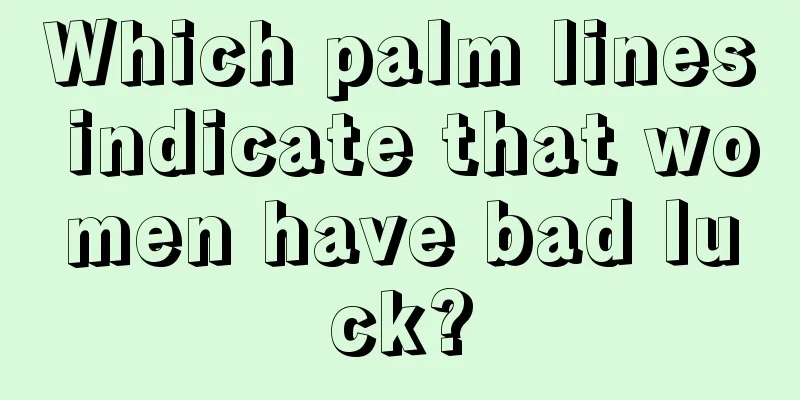 Which palm lines indicate that women have bad luck?