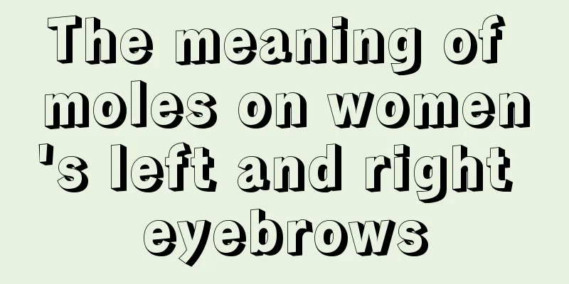 The meaning of moles on women's left and right eyebrows