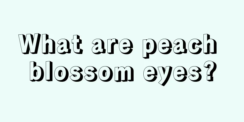 What are peach blossom eyes?