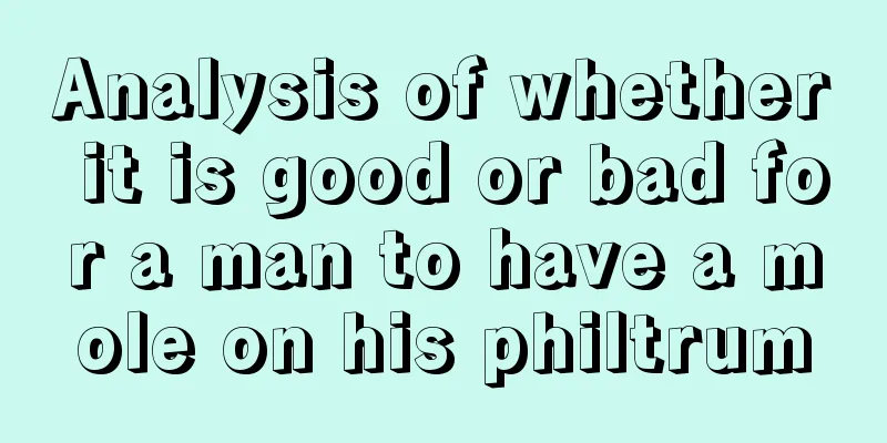 Analysis of whether it is good or bad for a man to have a mole on his philtrum