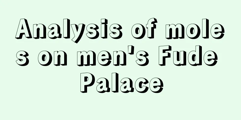 Analysis of moles on men's Fude Palace