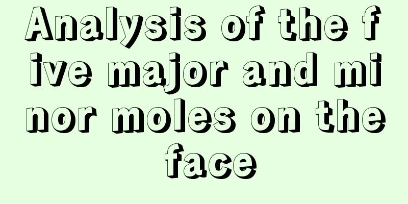 Analysis of the five major and minor moles on the face