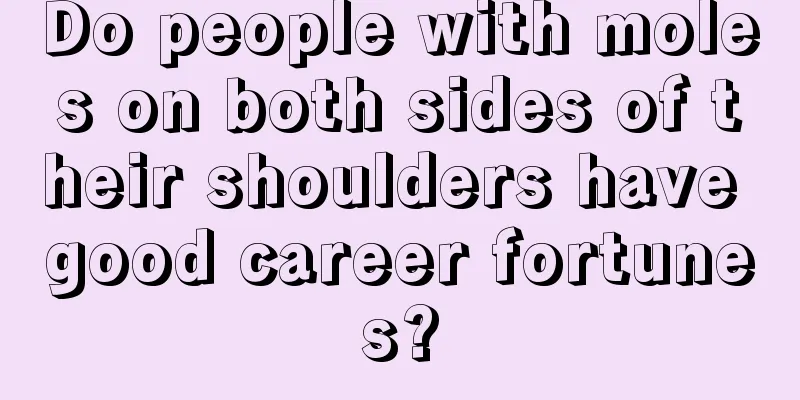 Do people with moles on both sides of their shoulders have good career fortunes?