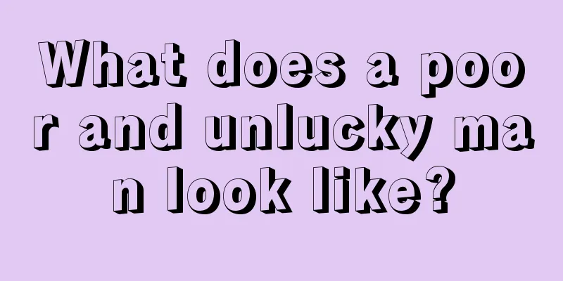 What does a poor and unlucky man look like?