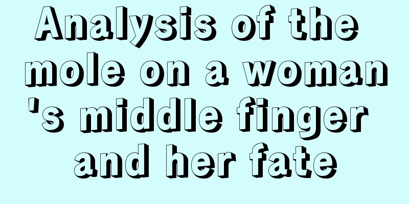 Analysis of the mole on a woman's middle finger and her fate