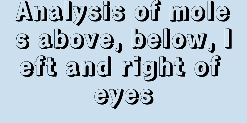 Analysis of moles above, below, left and right of eyes