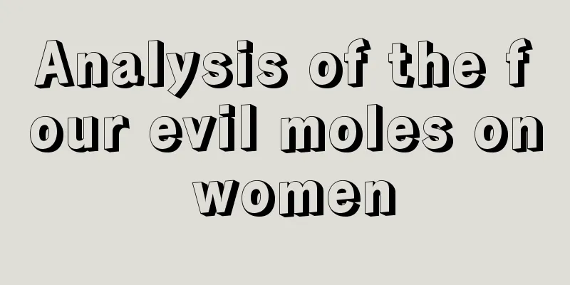 Analysis of the four evil moles on women
