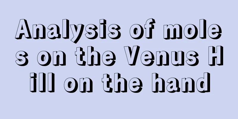 Analysis of moles on the Venus Hill on the hand