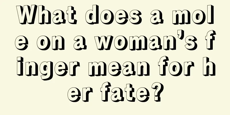 What does a mole on a woman’s finger mean for her fate?