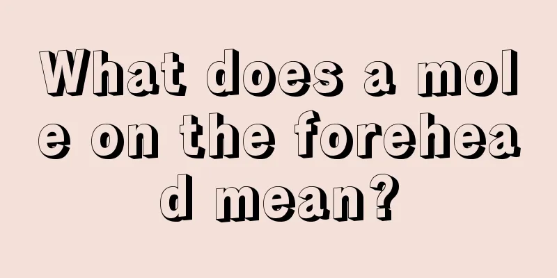 What does a mole on the forehead mean?