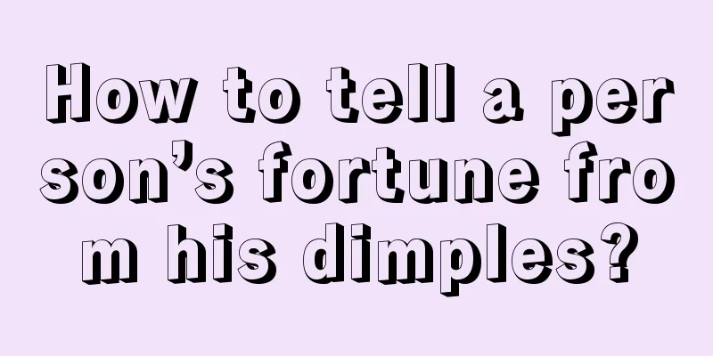 How to tell a person’s fortune from his dimples?